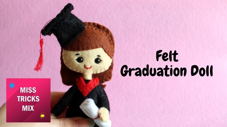 Felt Graduation Doll DIY Tutorial.