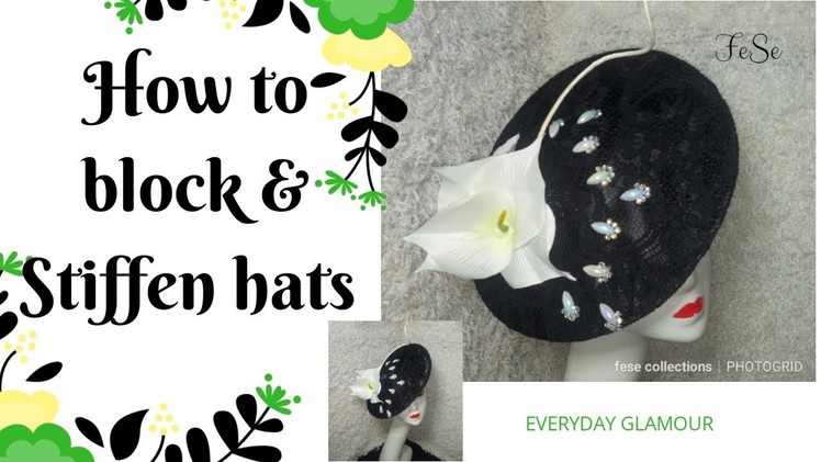 How to block and stiffen your hats and fascinator. DIY Tutorial video on hat making
