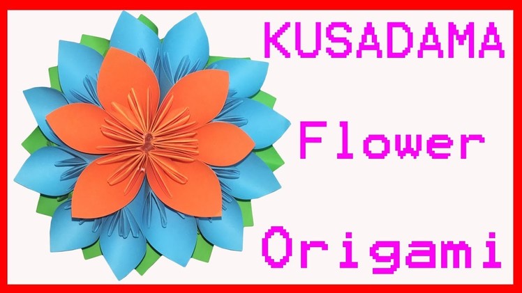 How To Make Origami KUSUDAMA Flower From Paper Craft - DIY Flower Easy Making