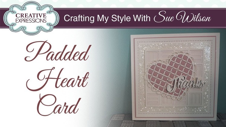 How to use a Craft Die to emboss I Crafting My Style with Sue Wilson