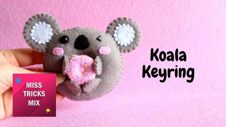 Koala Felt Donut Keyring DIY Tutorial