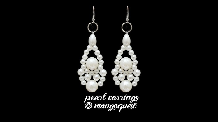 Pearl Earrings Tutorial Fashion Jewellery DIY By Mangoquest