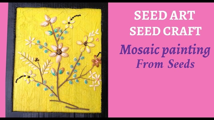 Seed Painting | Seed Art | Seed Craft | Mosaic Painting from Seeds