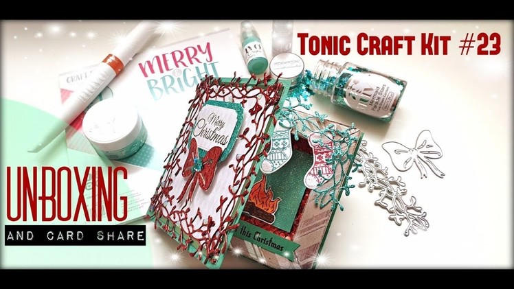 Tonic Craft Kit 23 - Merry & Bright - Unboxing & Card Share