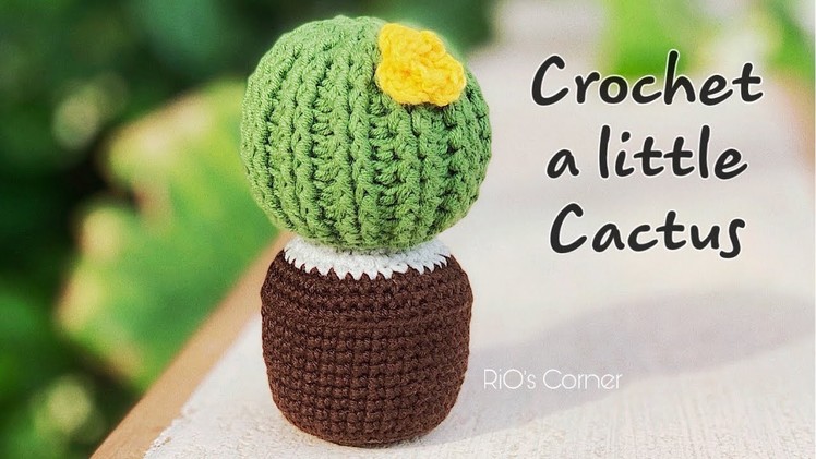 [Crochet] A little Cactus | Móc chậu cây xương rồng | RiO's Corner