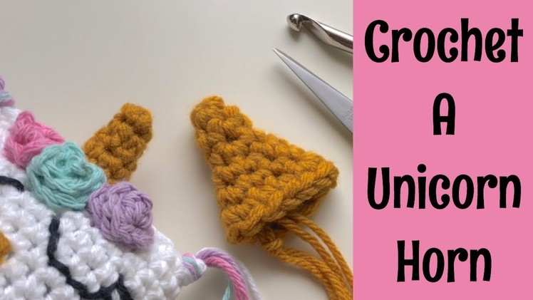 Crochet Unicorn Horn - Step by Step How to Crochet Tutorial - Crocheting for Beginners