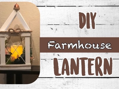 DIY Farmhouse  Lantern