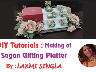 DIY : Making of Sagan Gifting Platter