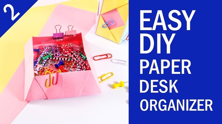EASY DIY PAPER DESK ORGANIZER TUTORIAL | Back to School Project | Part 2