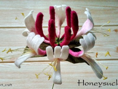 Felt Flowers DIY  - How to Make Honeysuckle Felt Flower- Tutorial felt