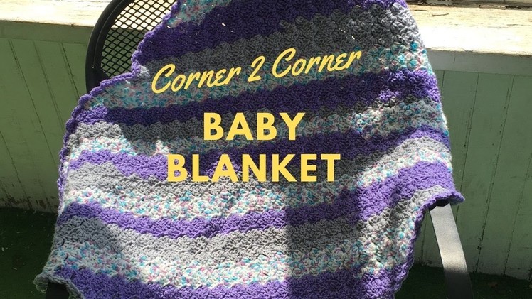 How to Crochet a Corner to Corner (C2C) Baby Blanket