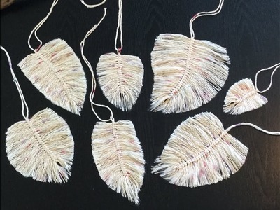 HOW TO - MAKE MACRAME LEAVES & FEATHERS WITH YARN