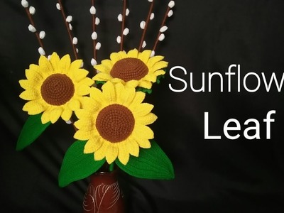 Sunflower crochetถักดอกทานตะวัน Part 3.3 วิธีถักใบดอกทานตะวัน