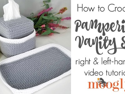 How to Crochet: Pampering Vanity Set (Left Handed)