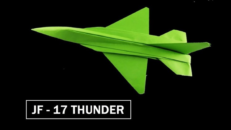 How To Make A Paper Airplane - Best Paper Plane Origami Jet Is Cool | JF - 17 THUNDER