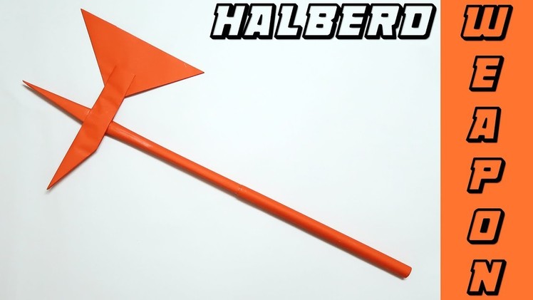 How to make a Paper Halberd Weapon ?