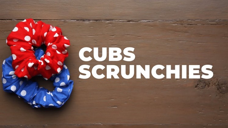 How To Make Cubs Scrunchies | Make it Cubs