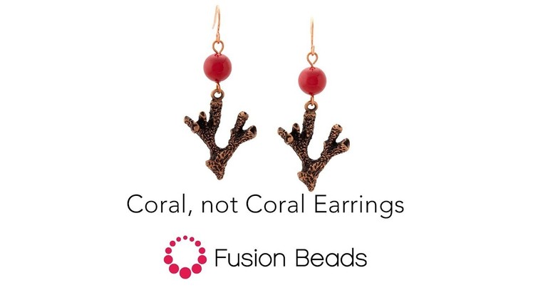 Learn how to create our Coral, not Coral Earrings by Fusion Beads