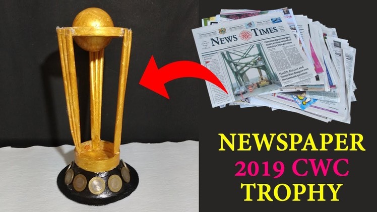 2019 ICC Cricket World Cup Trophy From Newspaper | How To Make Trophy From NewsPaper | Come On India