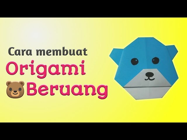 Cara membuat Origami Beruang | How to make Bear Origami