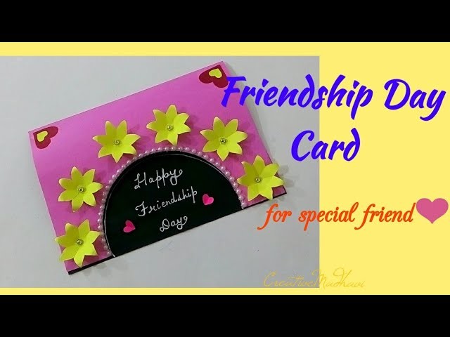 Friendship Day Card.How to make special card for best friend.Friendship Special Card.CreativeMadhavi