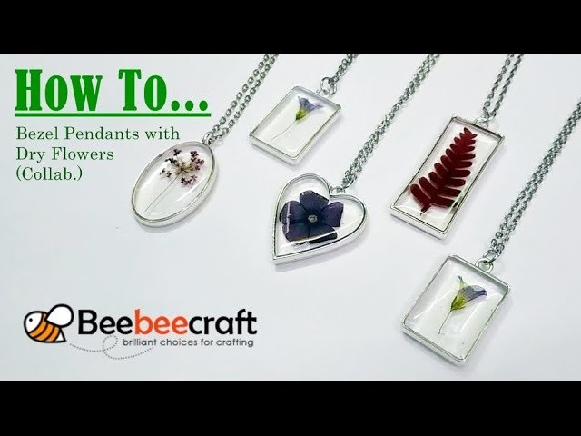 HOW TO.  Bezel Pendants with Dry Flowers using UV Resin! (BeeBeeCraft Collab.)