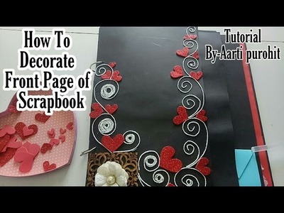 How To Design Front Page Of Scrapbook || Scrapbook Front Page Making Tutorial || Full Tutorial