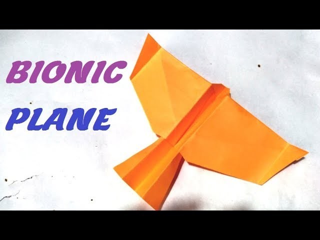 How to make a paper airplane that fly high || how to make bionic paper plane that fly like birds