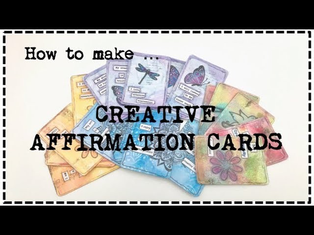 How to make .  Creative Affirmation Cards