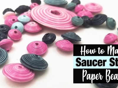 How to make Saucer Paper Beads
