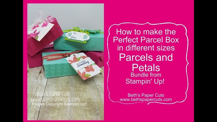How to put make the Perfect Parcels Box in any size ~ Beth's Paper Cuts