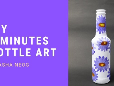 DIY Bottle Art in 4 minutes by Asha Neog | ANG Creations