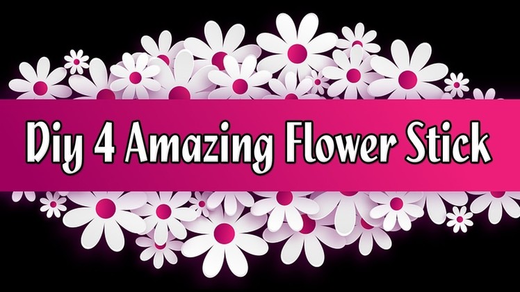 Diy Flower Stick | Making 4 Amazing Paper Flower Stick Part-6 | Tahiya Crafty Creation