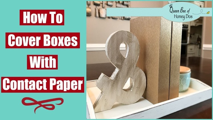 How To Cover Boxes With Contact Paper