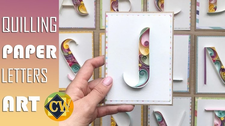 HOW TO - EYE CATCHING QUILLING PAPER LETTERS -  TECHNIQUES