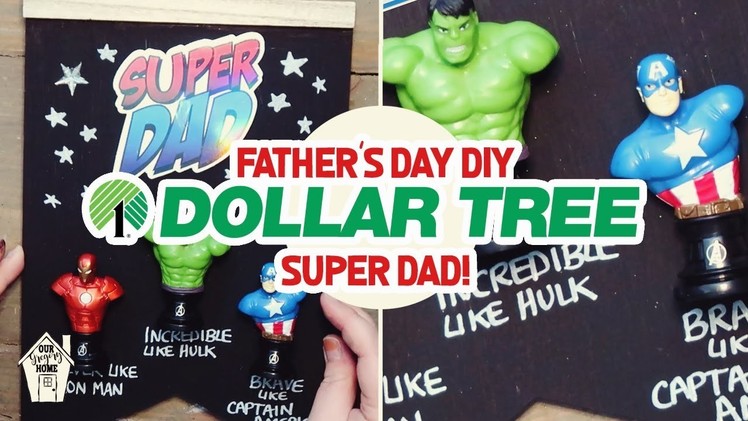 DIY DOLLAR TREE FATHERS DAY SUPER DAD GIFT IDEAS | AVENGERS GIFT