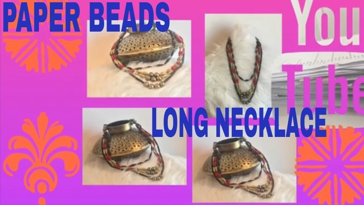 #jewellerydesign#longnacklacepaperbeads#artandcraft  How to make long paper beads necklace at home