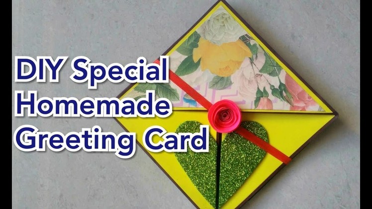 DIY Special Homemade Greeting Card for ur loved ones