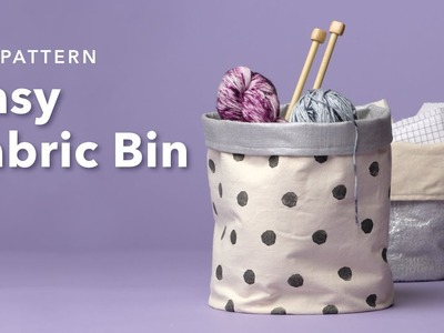 Easy Fabric Basket Tutorial | 1-Hour Weekend Sewing Projects
