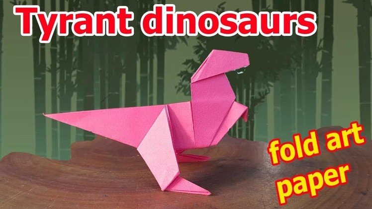 How to make an origami dinosaur easy | Tyrant dinosaurs | origami art