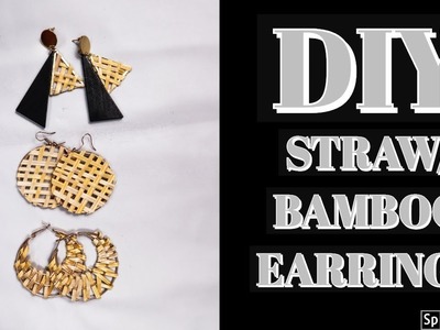 STRAW.BAMBOO EARRINGS DIY 2019 | DAMSELS IN  STYLE #strawearrings #rattanearrings