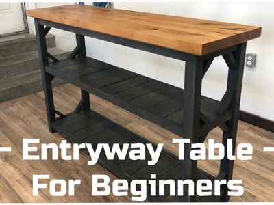 Farmstyle Entryway Table - Tutorial for Beginners