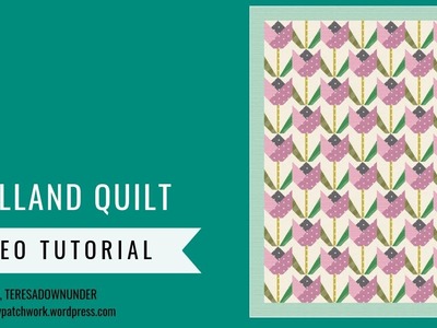 Holland quilt - video tutorial