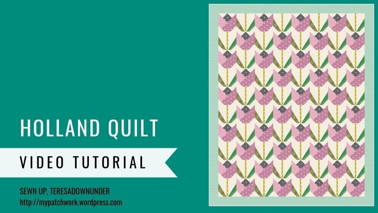 Holland quilt - video tutorial