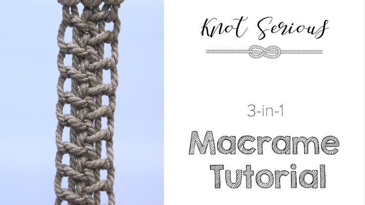 HOW TO: Macrame Pattern Tutorial | No. 15 | Square Knot Variations 3 in 1