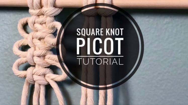 Macrame Square Knot Picot Tutorial