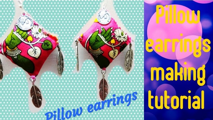 Pillow earrings making.kalamkari earrings making tutorial.trendy earrings making tutorial