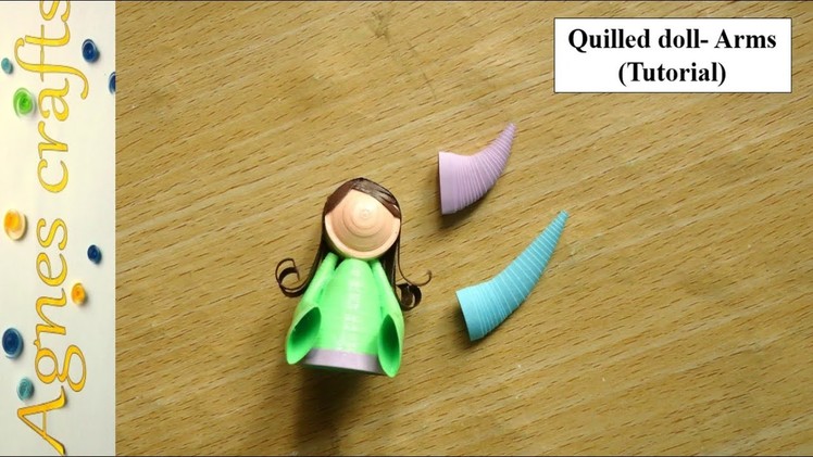 Quilled doll making - Arms (tutorial)