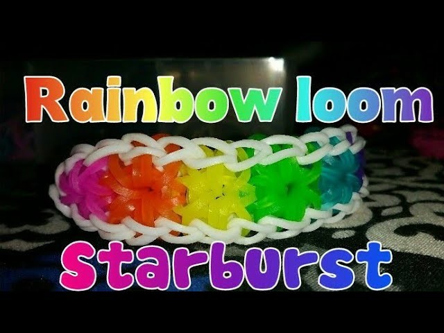 Rainbow loom starburst bracelet tutorial