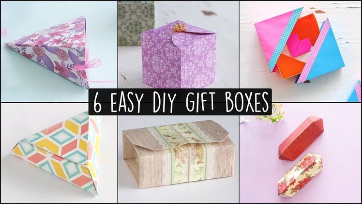 6 Easy DIY Gift Boxes